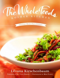 The Whole Foods Kosher Kitchen by Levana Kirschenbaum