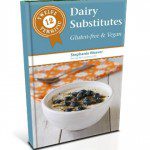 12 Terrific dairy Substitutes